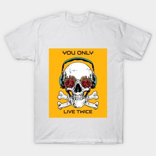 Horror Movie You only live twice 2 T-Shirt